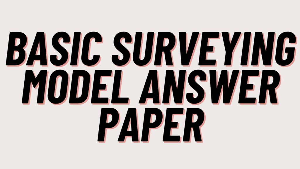 Basic Surveying Model Answer Paper