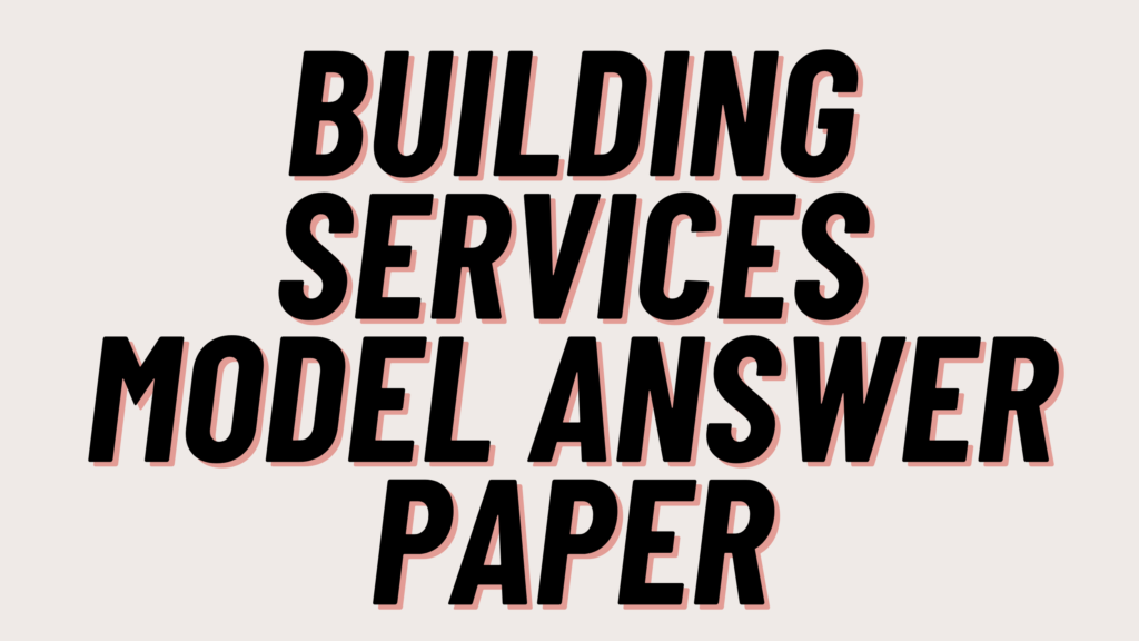 Building Services Model Answer Paper