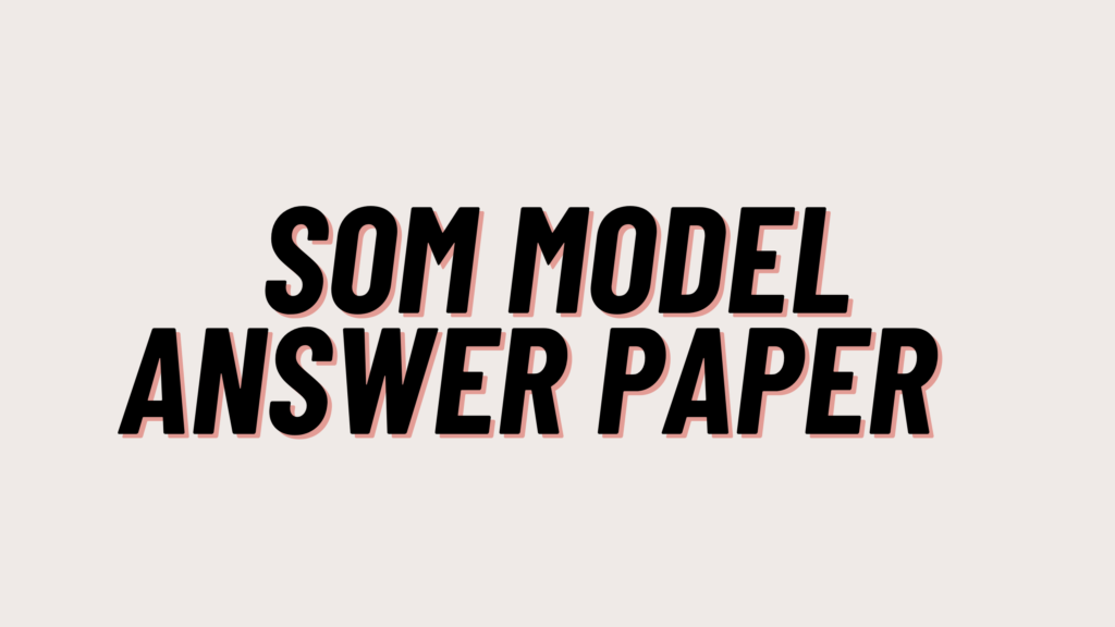 SOM Model Answer Paper