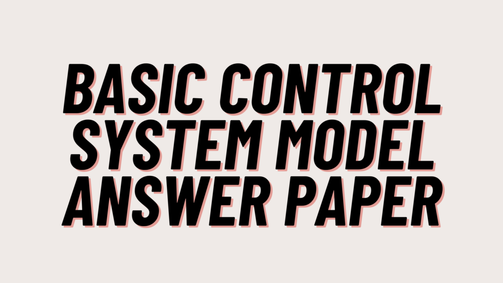 Basic Control System Model Answer Paper